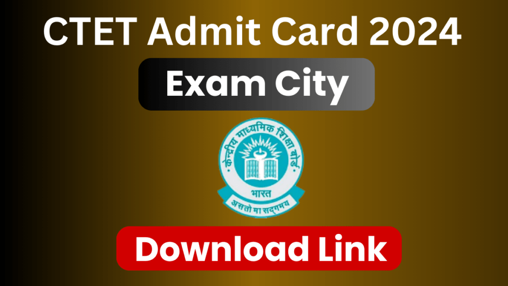 CTET Admit Card 2024