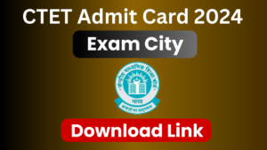 CTET Admit Card 2024