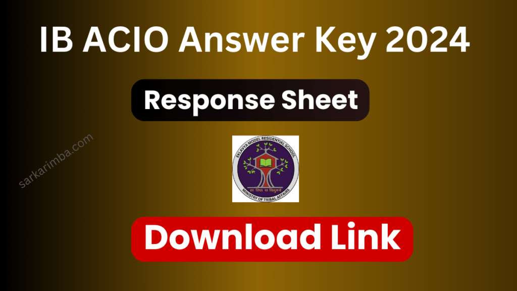 IB ACIO Answer Key 2024, Release Date, Tier 1 Response Sheet Download Link
