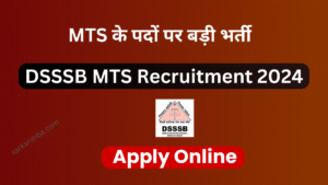 DSSSB MTS Recruitment 2024